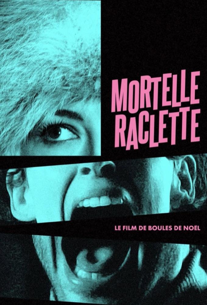 Mortelle Raclette Poster